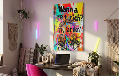 "Wanna Get Rich? Try Harder!" Motivasyonel Street Art Cam Tablo -